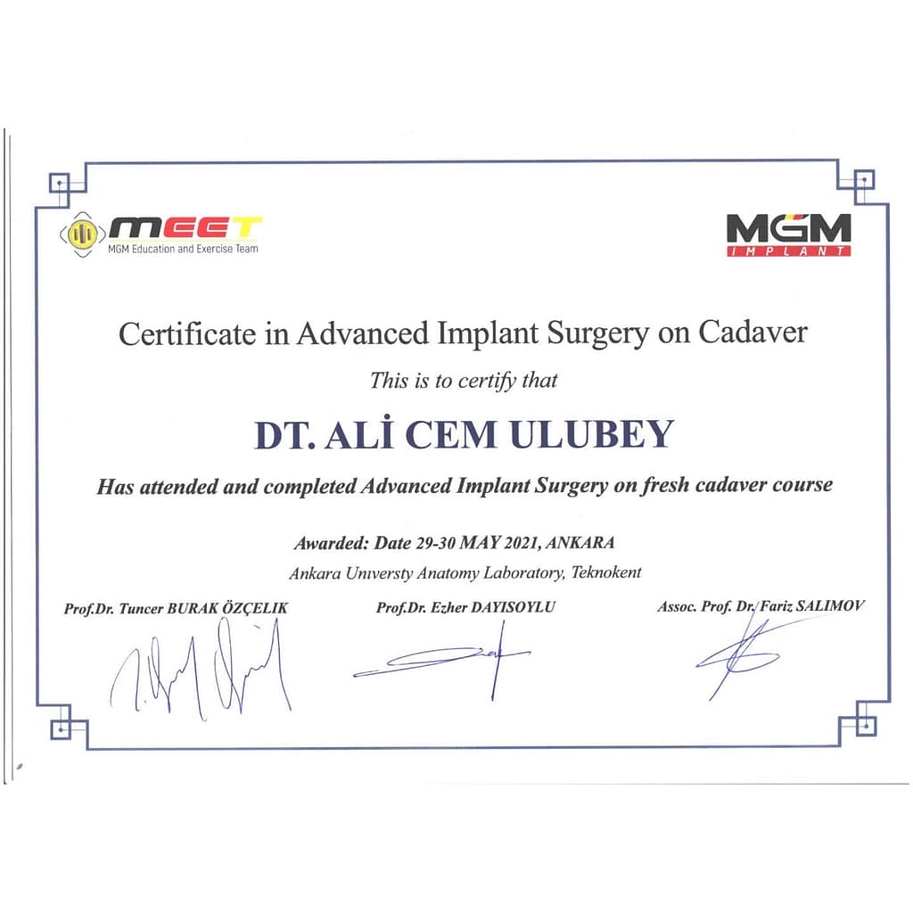 Certificate: Advanced Implant Surgery on fresh cadaver course (MEET/MGM), Ankara, May 2021, Dr. Ali Cem Ulubey, DDS